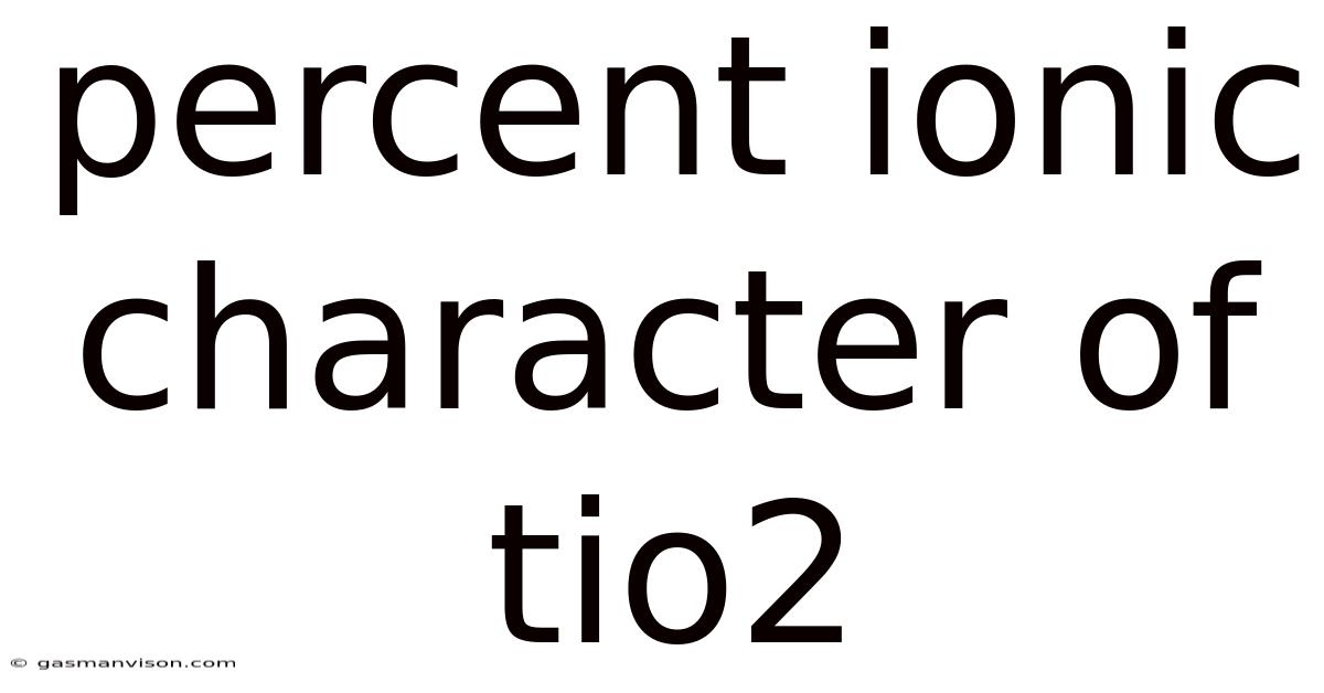 Percent Ionic Character Of Tio2