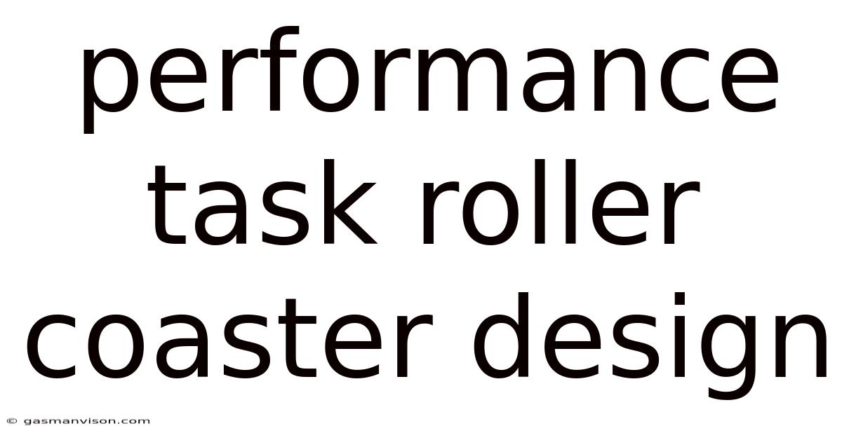 Performance Task Roller Coaster Design