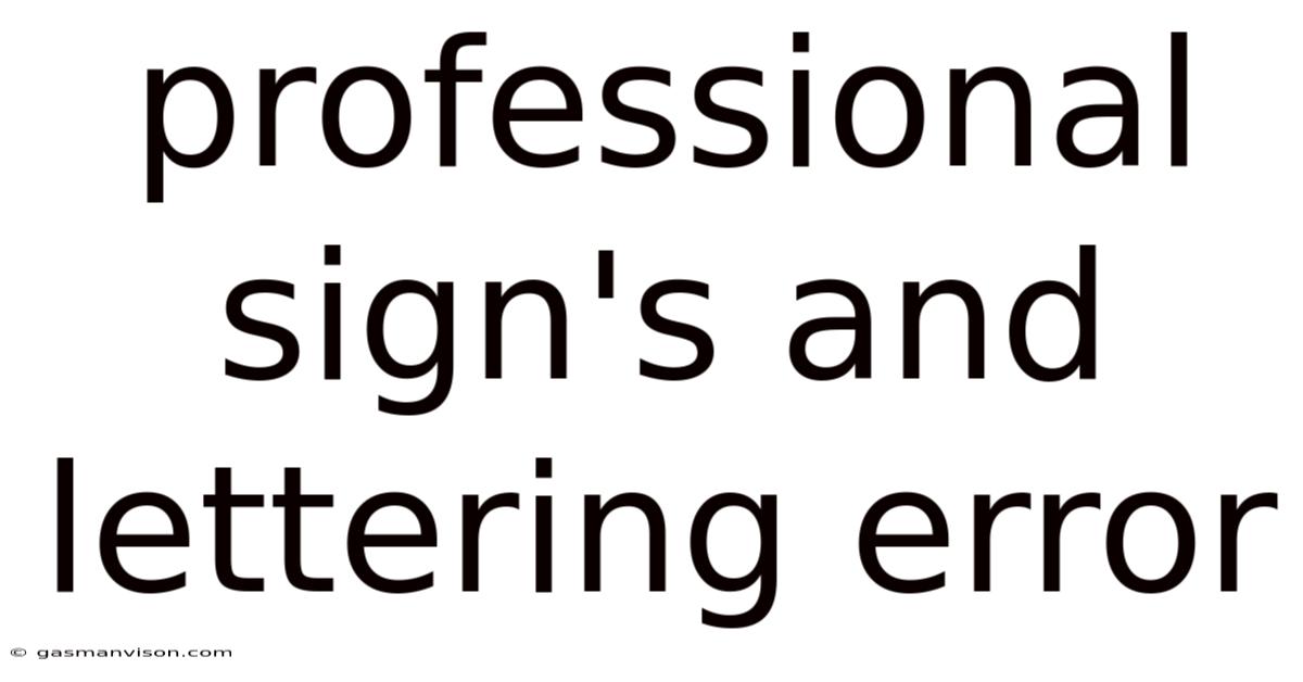Professional Sign's And Lettering Error