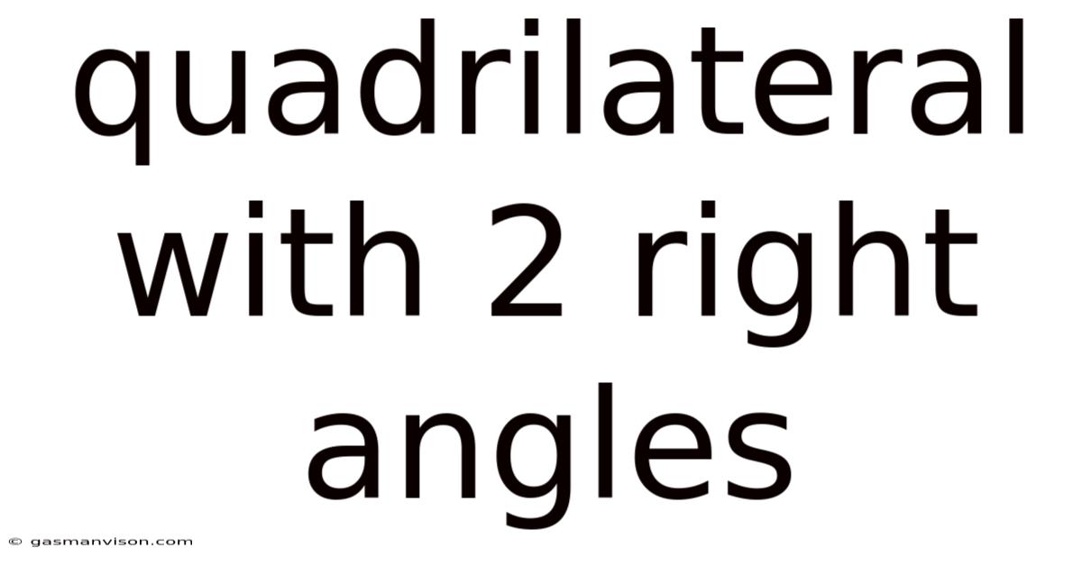 Quadrilateral With 2 Right Angles