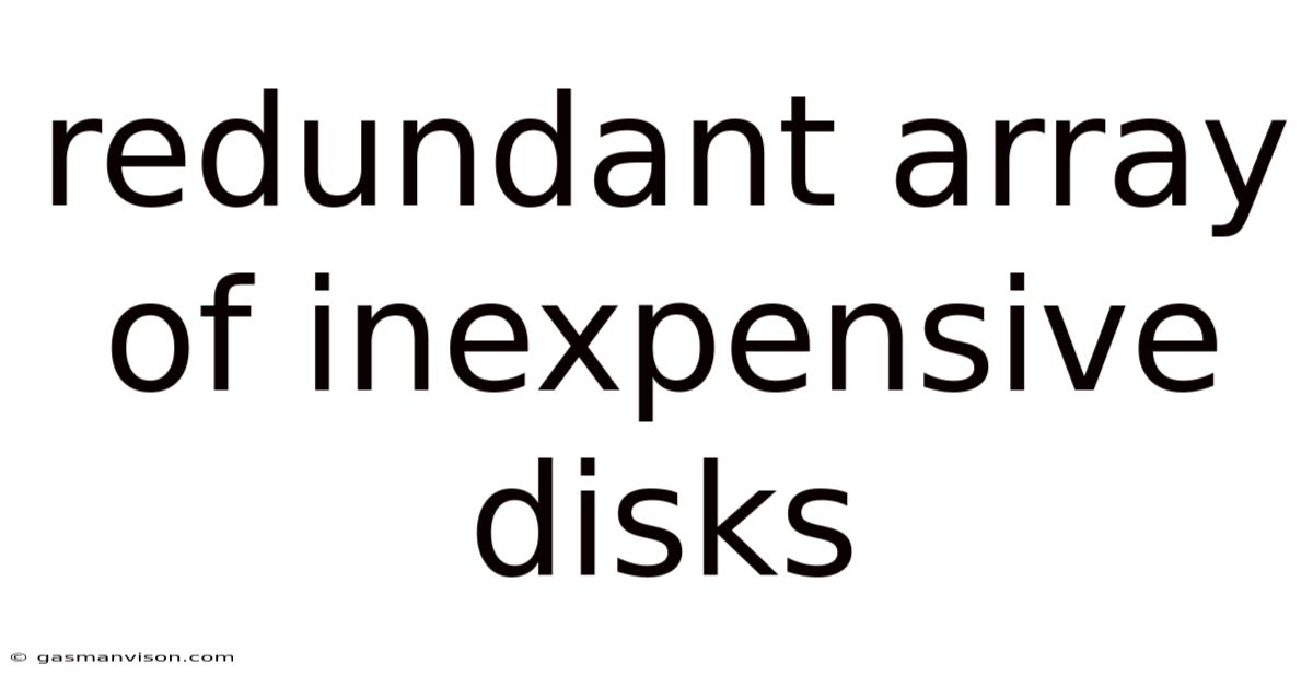 Redundant Array Of Inexpensive Disks