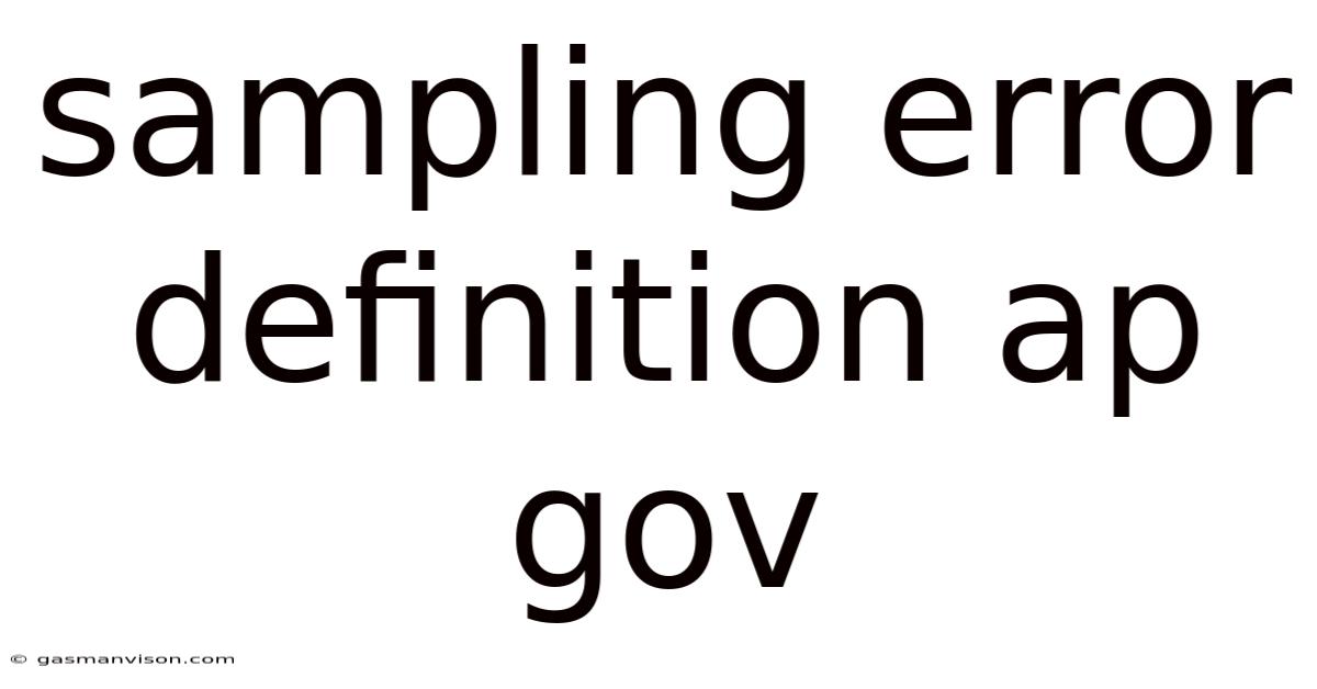 Sampling Error Definition Ap Gov