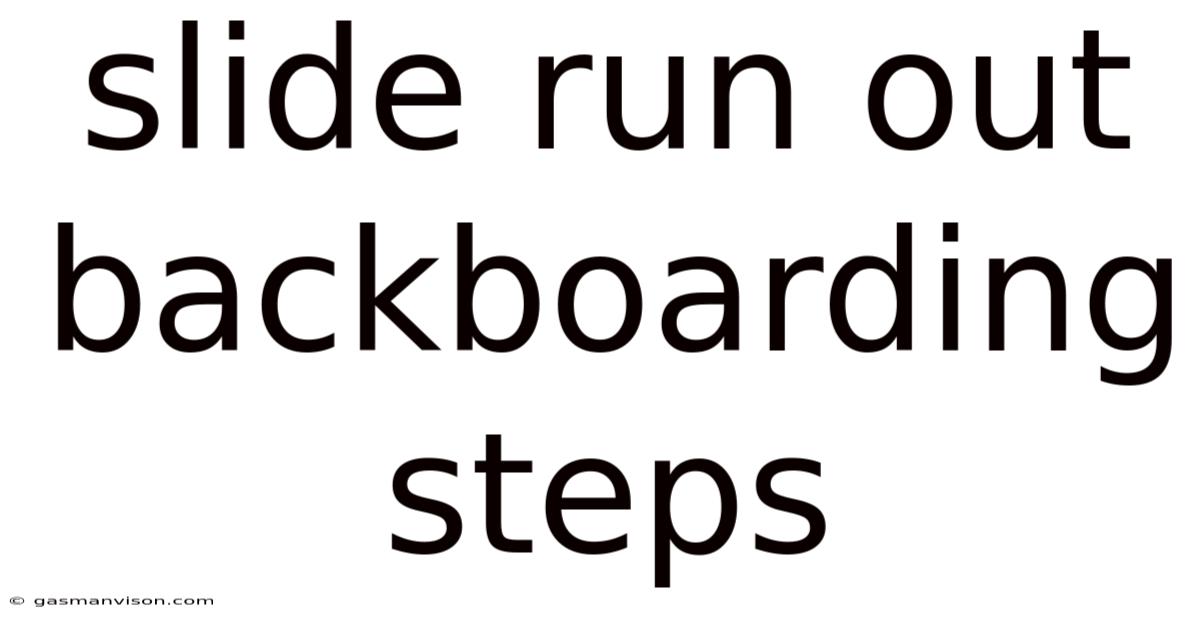 Slide Run Out Backboarding Steps