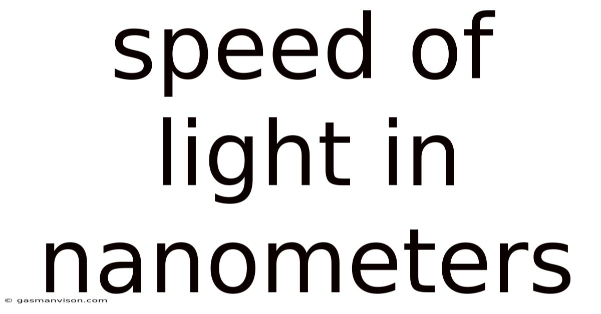 Speed Of Light In Nanometers