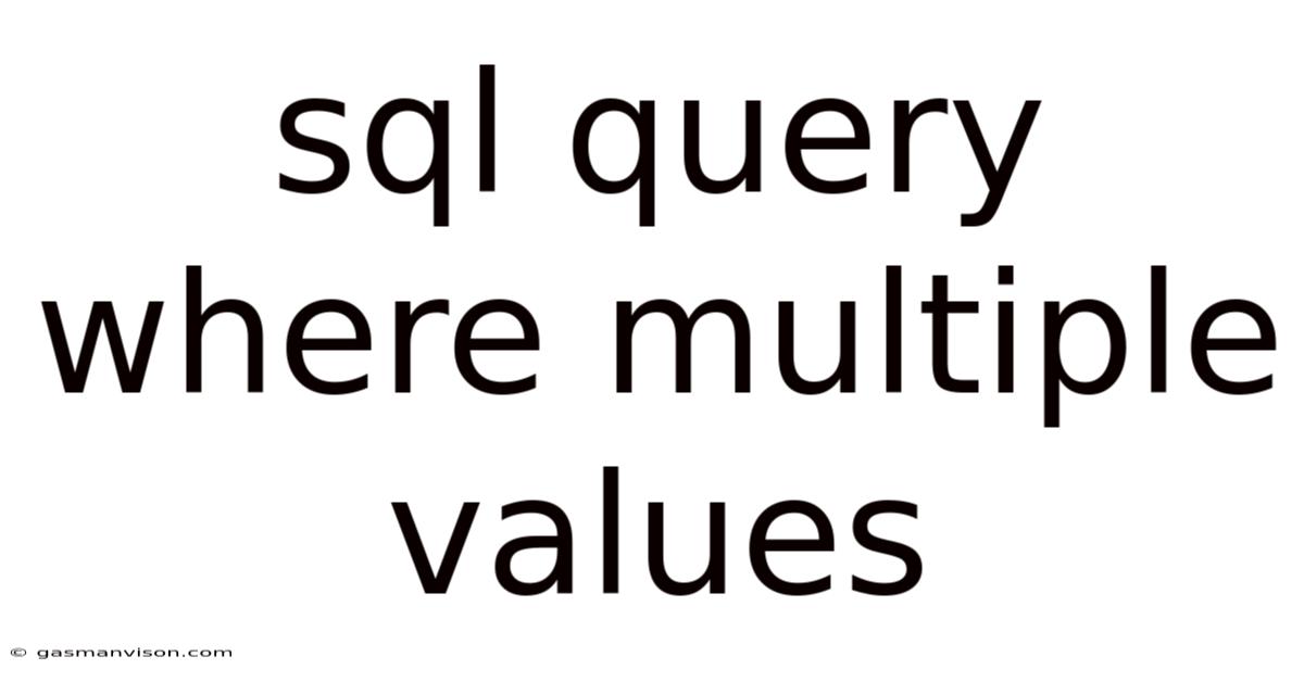 Sql Query Where Multiple Values