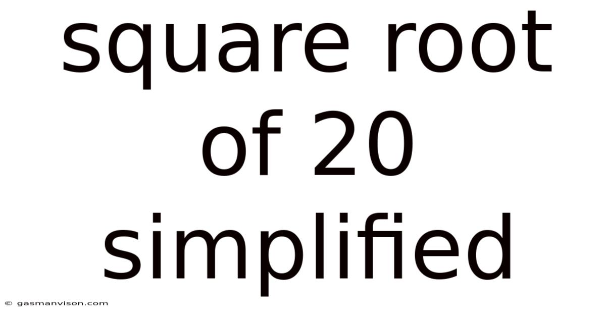 Square Root Of 20 Simplified