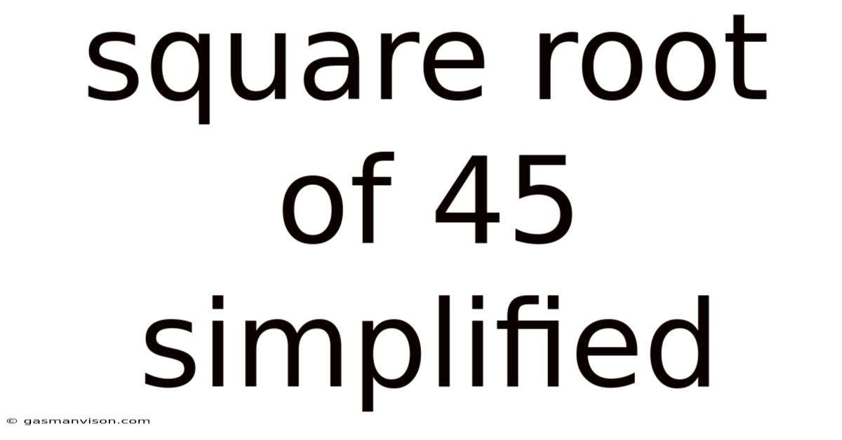 Square Root Of 45 Simplified