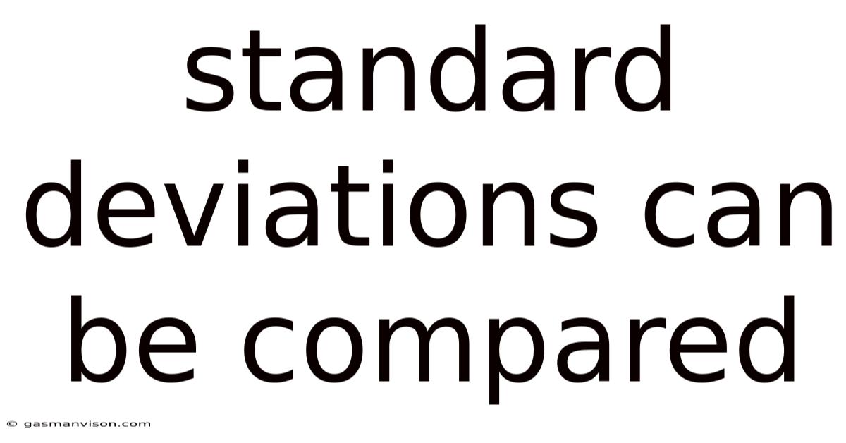 Standard Deviations Can Be Compared