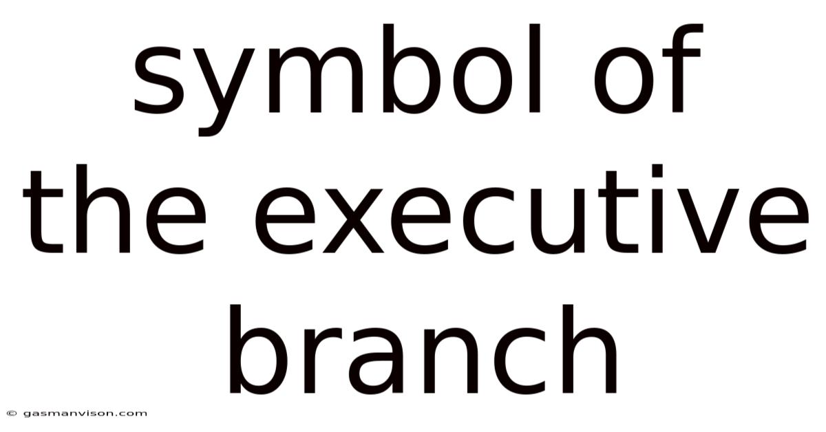 Symbol Of The Executive Branch