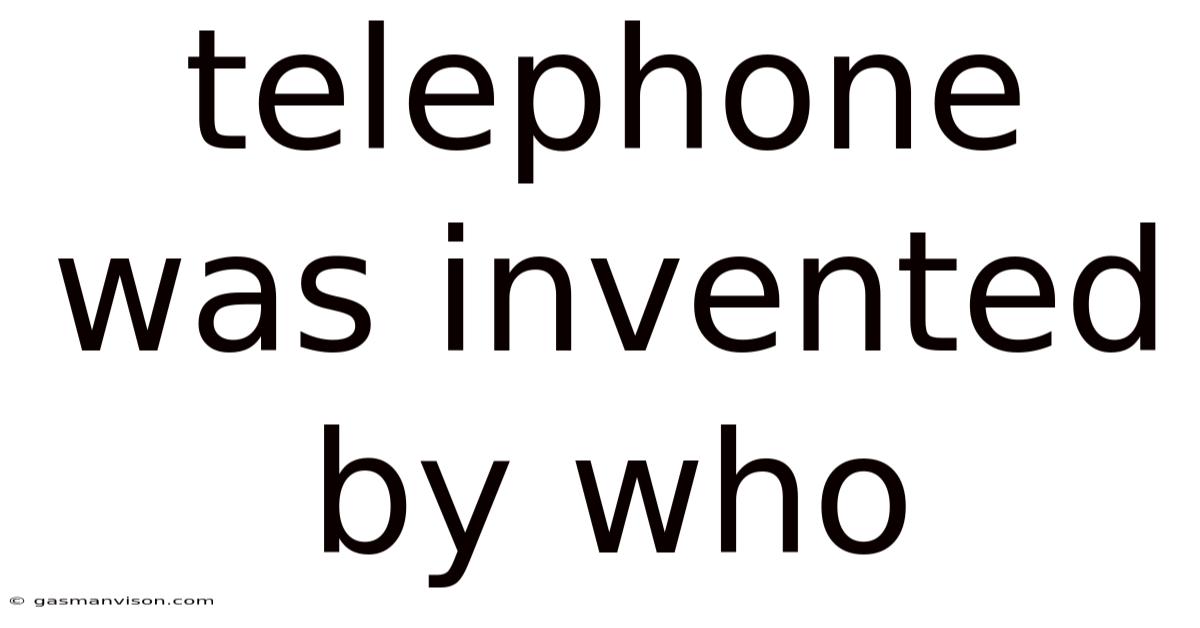 Telephone Was Invented By Who