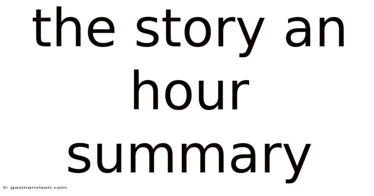 The Story An Hour Summary