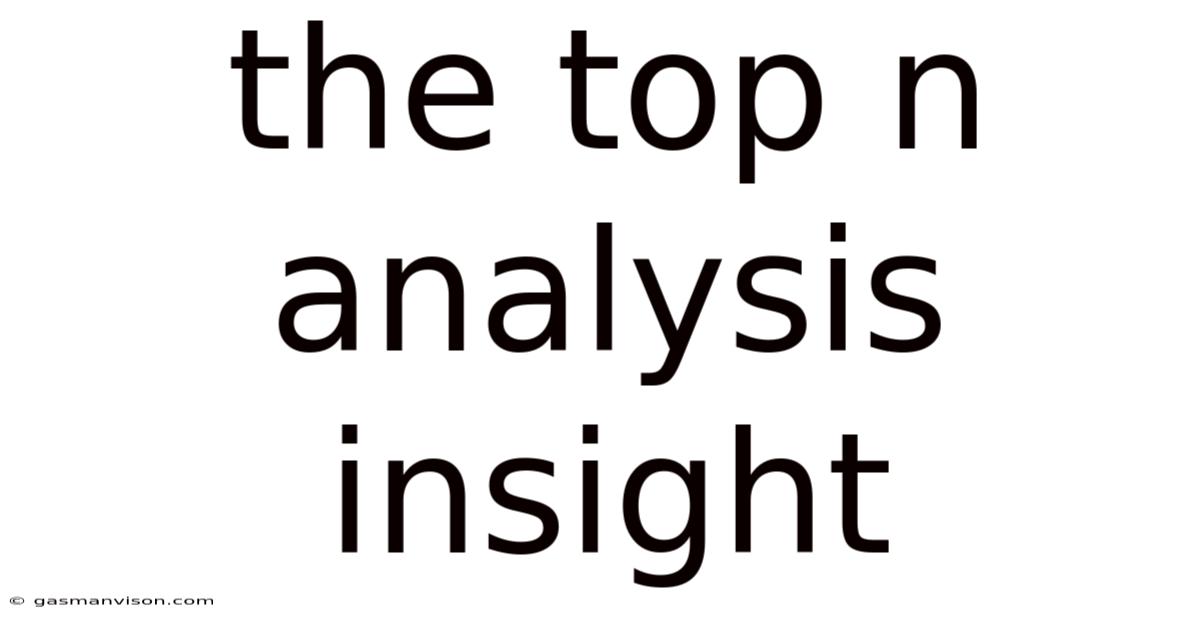 The Top N Analysis Insight