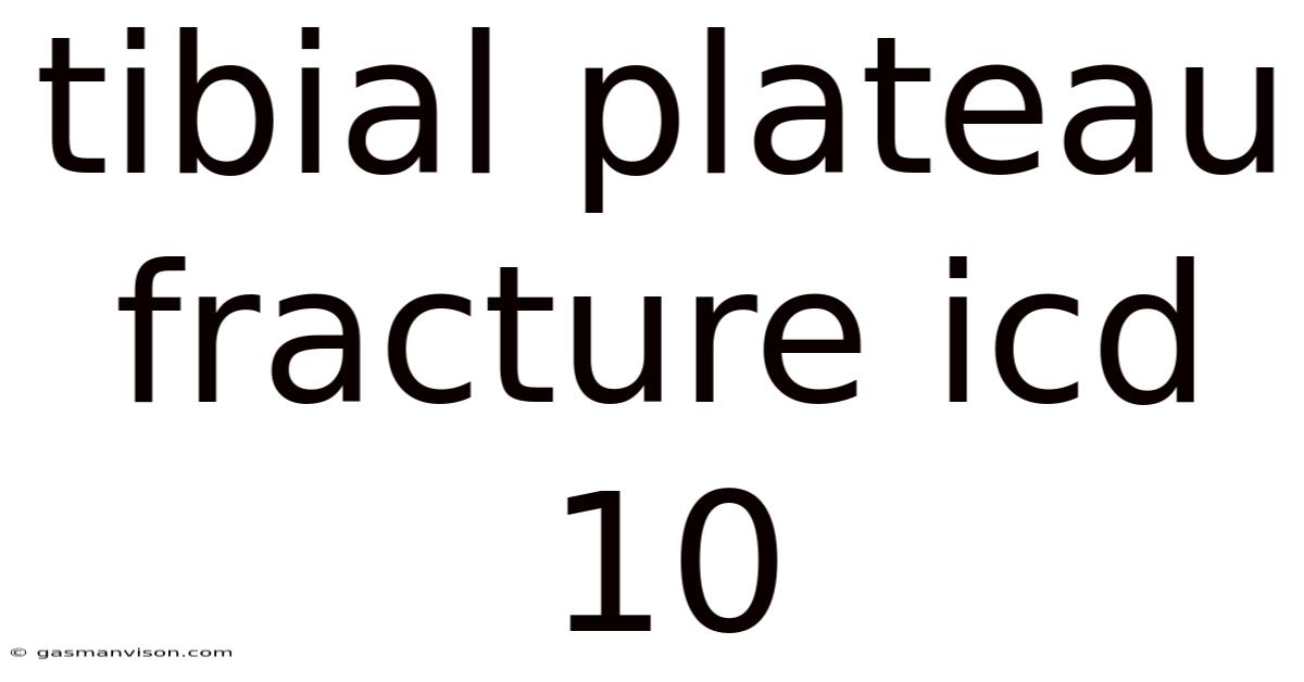 Tibial Plateau Fracture Icd 10