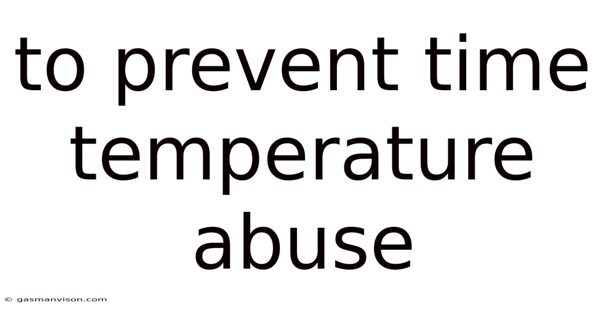 To Prevent Time Temperature Abuse