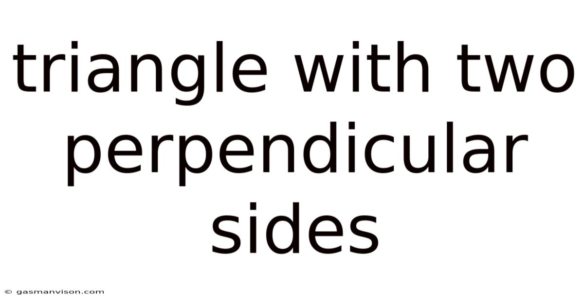 Triangle With Two Perpendicular Sides