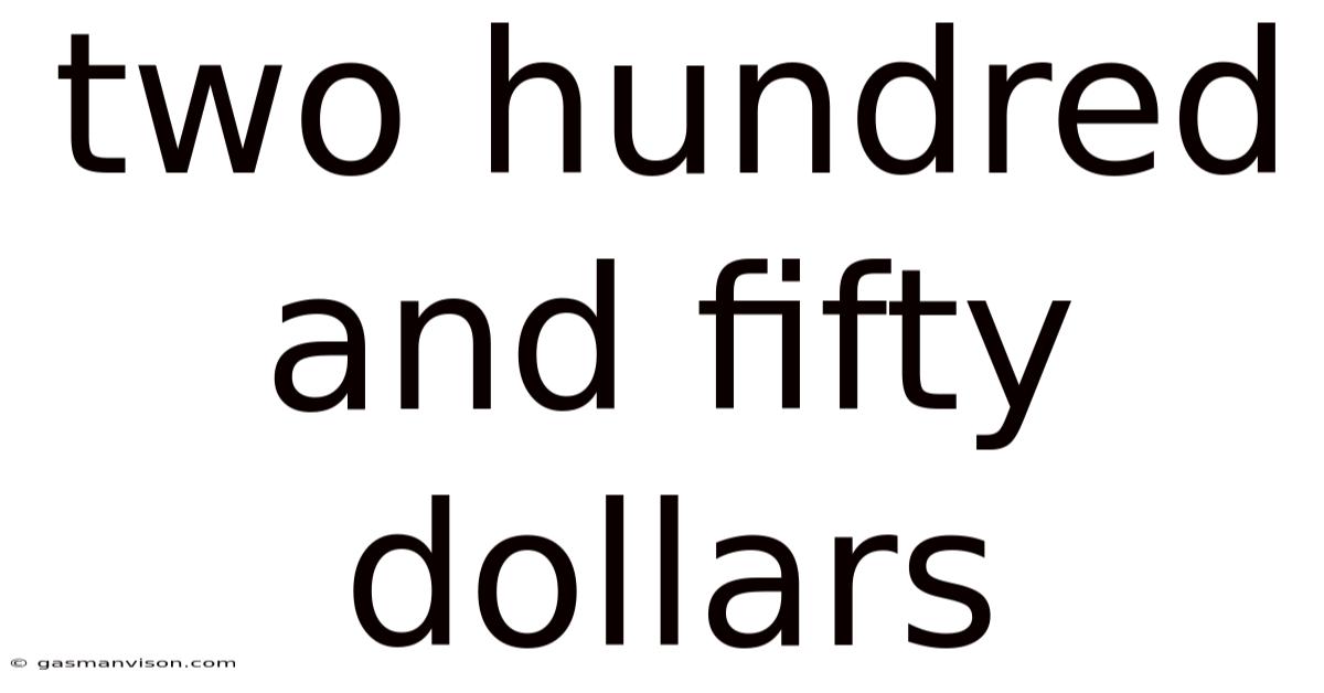 Two Hundred And Fifty Dollars