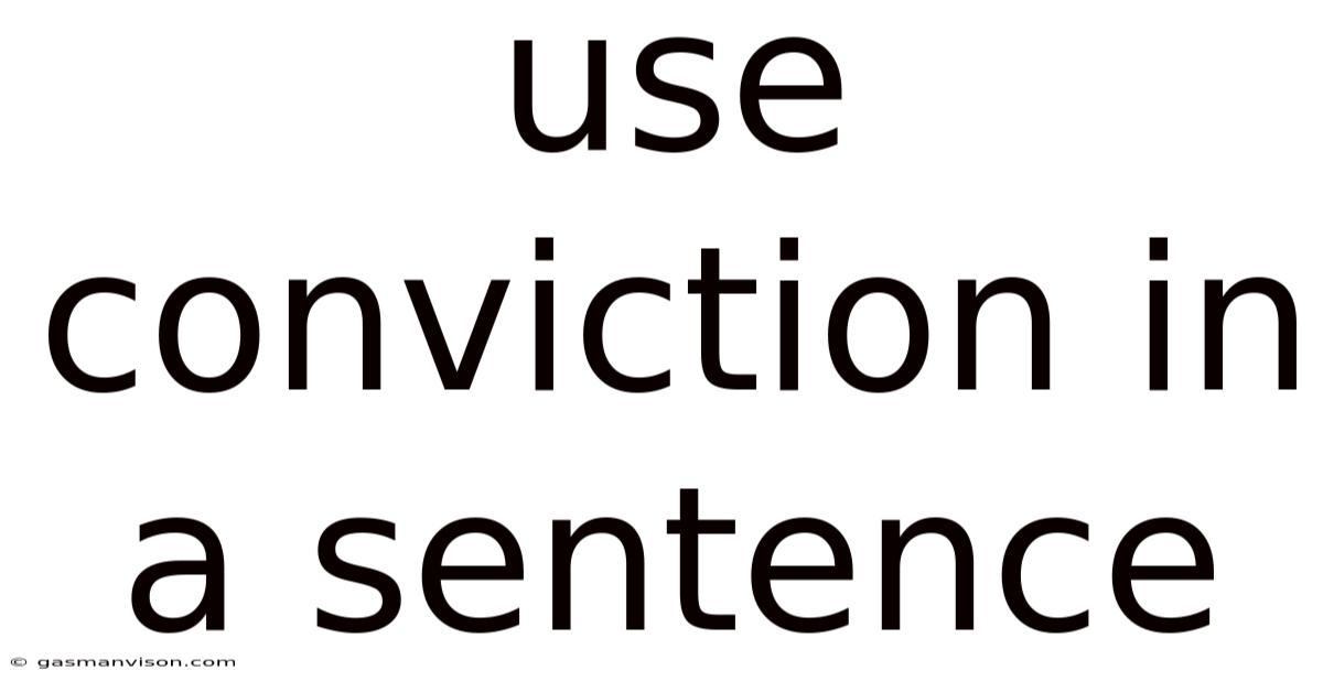 Use Conviction In A Sentence