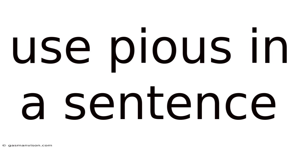 Use Pious In A Sentence
