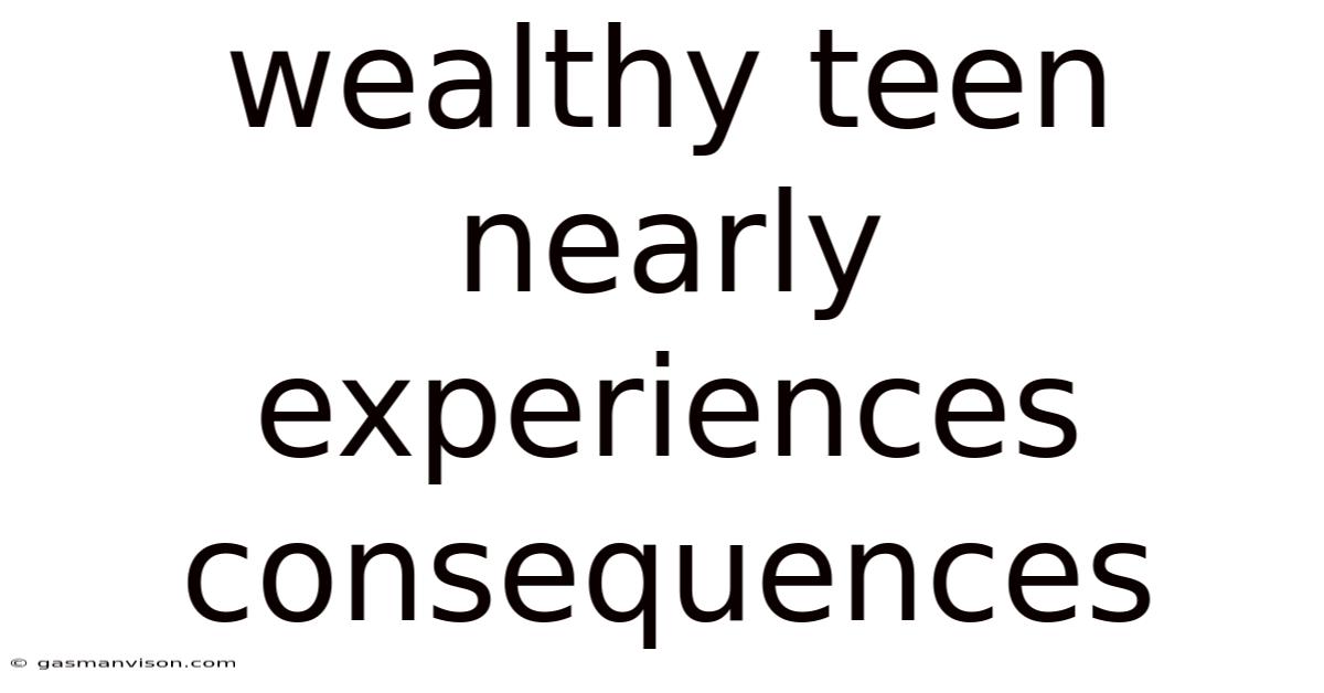 Wealthy Teen Nearly Experiences Consequences