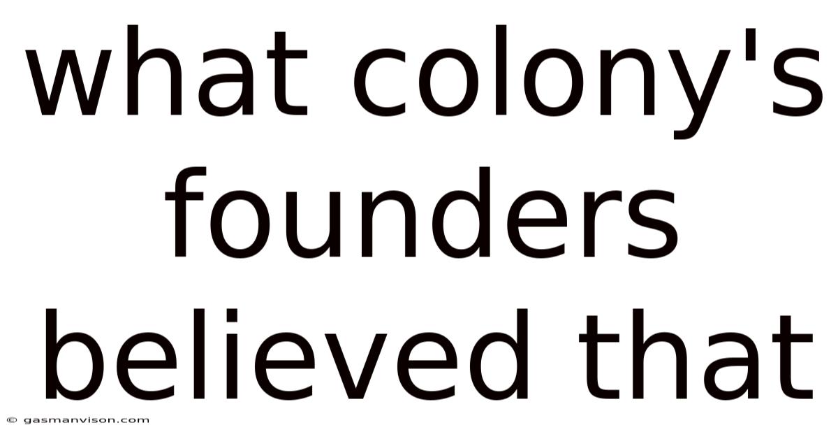 What Colony's Founders Believed That
