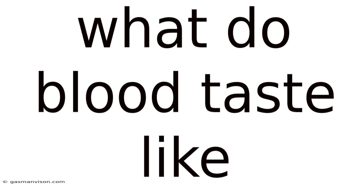 What Do Blood Taste Like