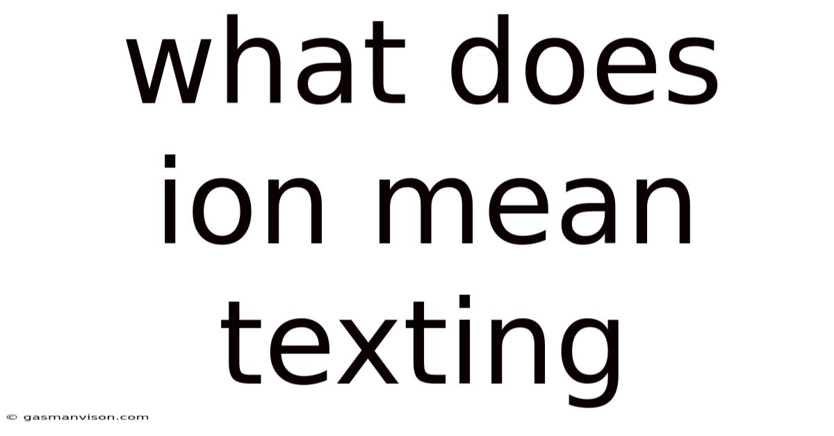 What Does Ion Mean Texting