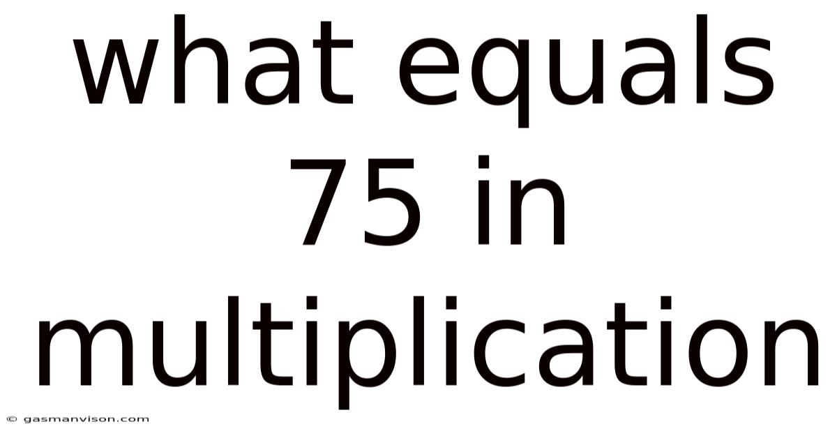 What Equals 75 In Multiplication