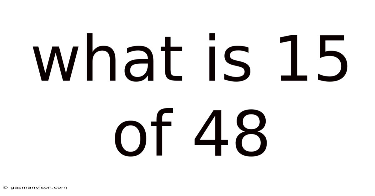 What Is 15 Of 48