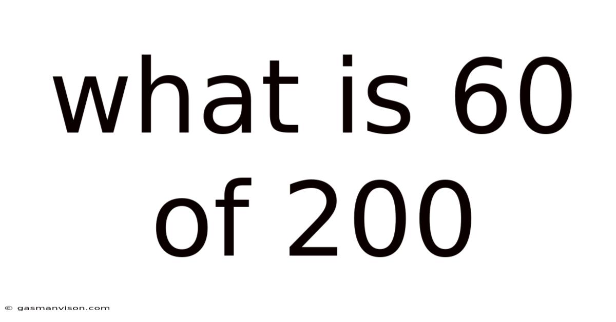 What Is 60 Of 200