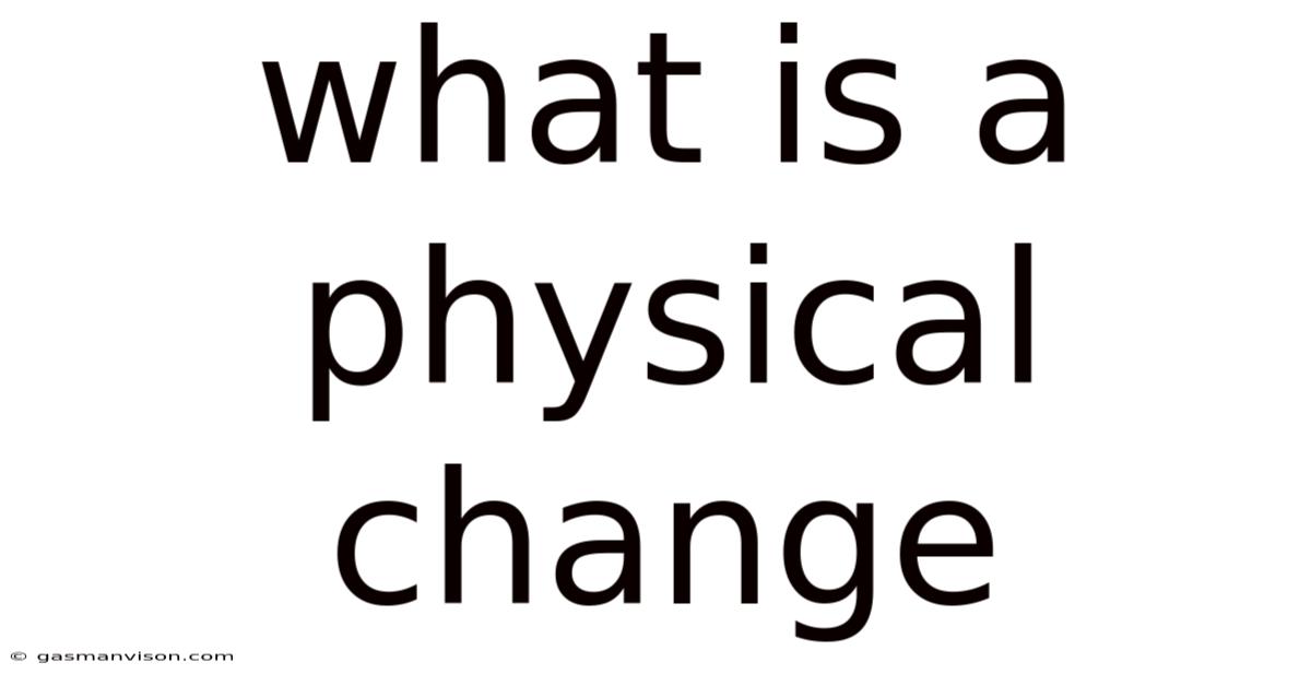 What Is A Physical Change