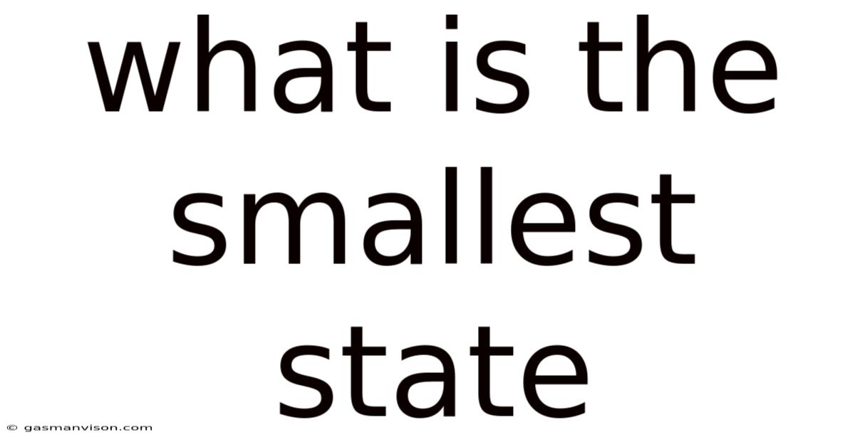 What Is The Smallest State