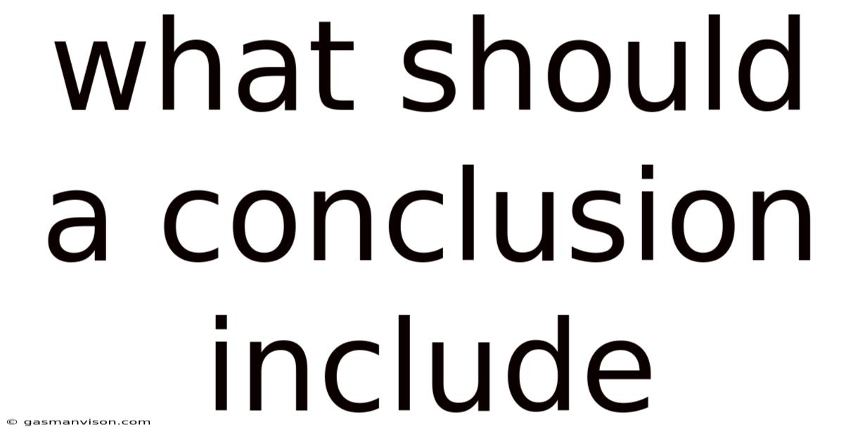 What Should A Conclusion Include