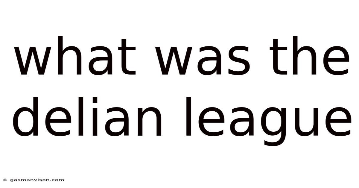 What Was The Delian League