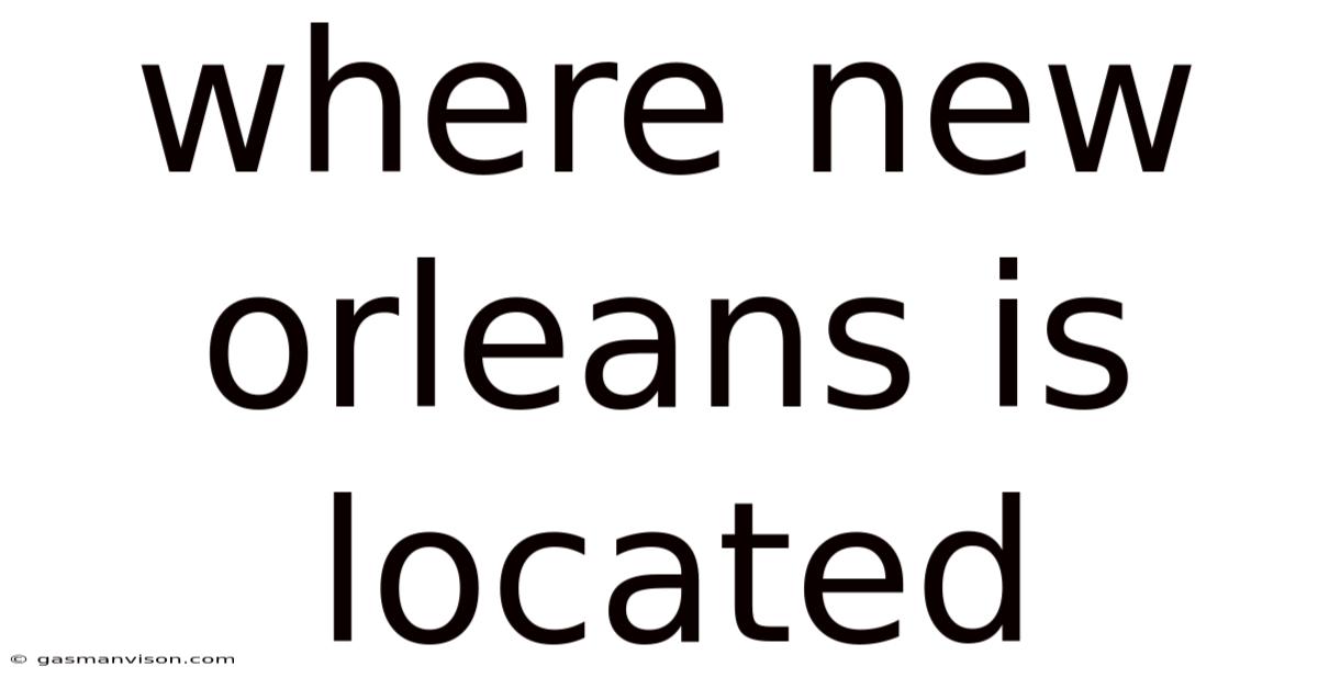Where New Orleans Is Located