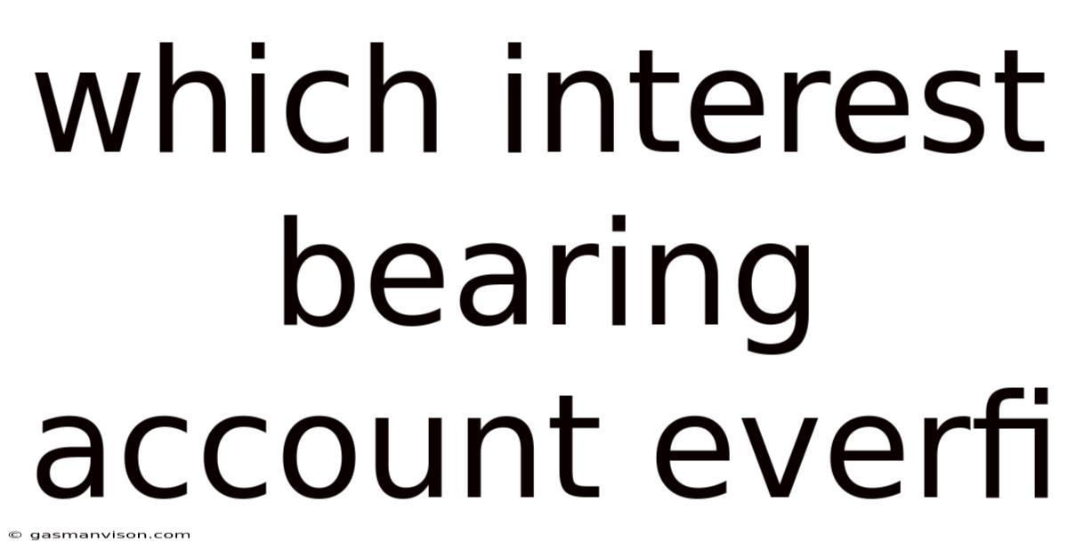 Which Interest Bearing Account Everfi