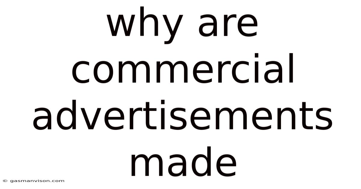 Why Are Commercial Advertisements Made